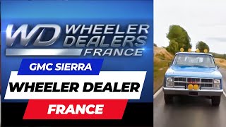 Wheeler Dealers France  GMC SIERRA [upl. by Drallim619]