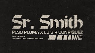 SR SMITH Lyric Video  Peso Pluma Luis R Conriquez [upl. by Melba509]