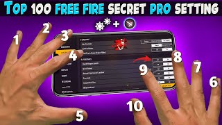 Top 100 Pro Settings Free Fire  Secret  Sensitivity  Fire Button Size  New Headshot Setting [upl. by Northey]