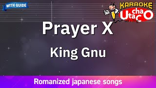 Prayer X – King Gnu Romaji Karaoke with guide [upl. by Naerda]