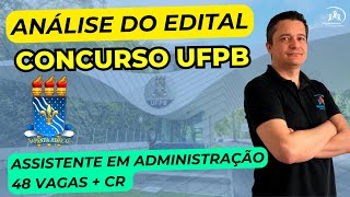 Urgente Concurso UFPB  48 Vagas Assistente em Administração  Quase R 4 mil  Análise do Edital [upl. by Gnolb715]