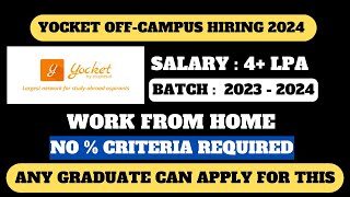 YOCKET OFFCAMPUS HIRING DRIVE 2024  ANY GRADUATE CAN APPLY  WORK FROM HOME  MUST APPLY [upl. by Letsyrhc]