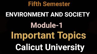 Environment and Society  Module1  BA Sociology  5th semester Calicut university [upl. by Ahsaek]