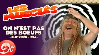 Les Musclés  On nest pas des bœufs  CLIP OFFICIEL  1994 [upl. by Ennayr400]