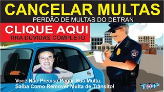 CANCELAR MULTAS PERDÃO DE MULTAS DO DETRAN I VOCÊ NÃO PRECISA PAGAR SUA MULTA [upl. by Nahshun300]