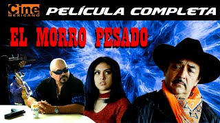 El Morro Pesado  Película Completa  Cine Mexicano [upl. by Assilav23]