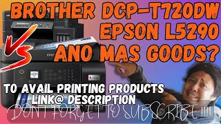 EPSON L5290 VS BROTHER T 720 DW  PRINTER FOR PRINTING BUSINESS GUIDE [upl. by Drawdesemaj]