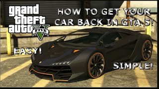 How to Get Your Car Back in GTA 5 Story Mode [upl. by Antebi]