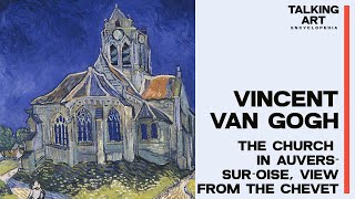 Van Goghs quotThe Church in AuverssurOise View from the Chevetquot An Artistic Analysis [upl. by Ardme]