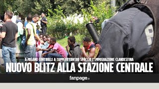 Milano ancora blitz anti migranti alla stazione centrale una decina in questura per controlli [upl. by Ardeen]