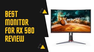 Best monitor for RX 580 – Top 5 Picks amp Reviews [upl. by Meingoldas495]