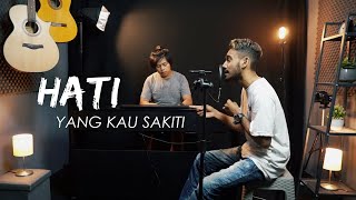 Hati Yang Kau Sakiti  Rossa  Yan Josua amp Rusdi Cover [upl. by Icart]