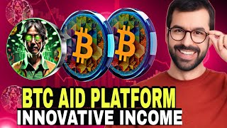 BTC AID PLATFORM 🔥 INNOVATIVE NFTS EARNING 🔥 JOIN NOW [upl. by Shult]