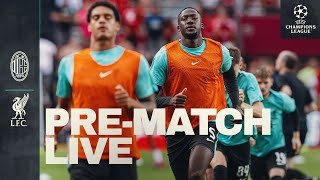 PreMatch Live AC Milan vs Liverpool  UEFA Champions League matchday [upl. by Liv]