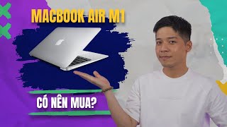 Macbook Air M1 dưới 20 TRIỆU món hời hay cú lừa từ Apple  Review Macbook Air M1 [upl. by Adrianna]