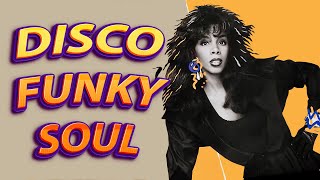 DISCO FUNKY SOUL  70S FUNKY SOUL  DONNA SUMMER EARTH WIND amp FIRE KOOL amp THE GANG CHERYL LYNN [upl. by Nosneb]