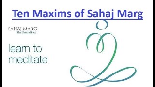 Ten Maxims of Sahaj Marg  English [upl. by Mello634]