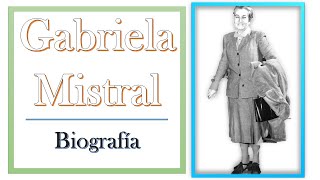 Gabriela Mistral  Biografía  Pedagogía MX [upl. by Le]