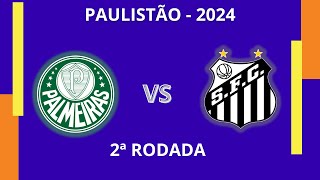 🔴 PALMEIRAS X SANTOS  PAULISTÃO [upl. by Pardo232]