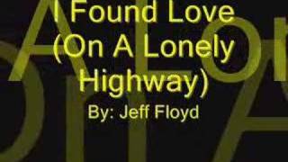 I Found Love On A Lonely Highway [upl. by Nnylyaj]