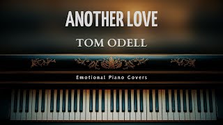 Another Love Piano Cover  Tom Odell [upl. by Alliw]