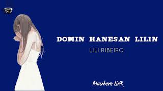 DOMIN HANESAN LILIN  Lili Ribeiro  Lirik [upl. by Ahterod]