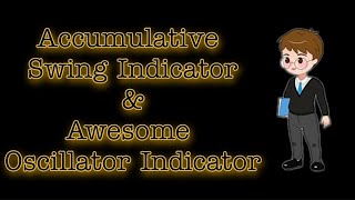 Accumulative swing index indicator  awesome oscillator indicator in hindi  best penny stock [upl. by Kurman686]