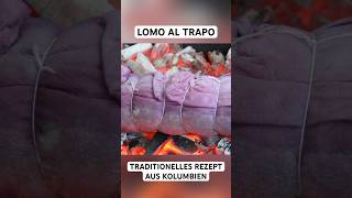 Lomo al Trapo  traditionelles Rezept aus Kolumbien steak glut shorts [upl. by Hartzell172]