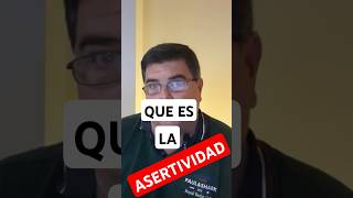 ¿QUÉ ES LA ASERTIVIDAD [upl. by Bolten]