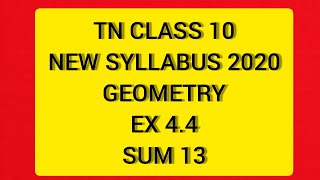 TN Samacheer 10 Maths New Syllabus Geometry Ex 44 Sum 13 [upl. by Erikson]