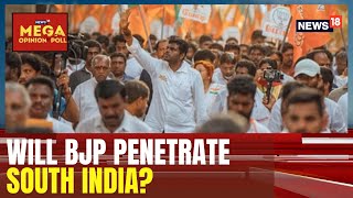 Mega Opinion Poll  Will BJP Penetrate Votes For Lok Sabha Elections In South India  News18 [upl. by Akimas]