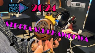 Audio Video Show 2024 quotStrefa słuchawkowaquot [upl. by Evangeline171]