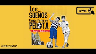 Los Sueños Tienen Forma de Pelota Agosto 2018 [upl. by Langelo]