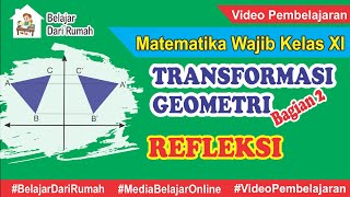 Transformasi Geometri Bagian 2  Refleksi Pencerminan Matematika Wajib Kelas 11 [upl. by Severen]