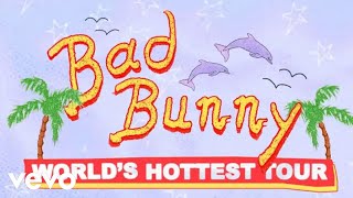 Bad Bunny  Worlds Hottest Tour 2022 USA  LATAM [upl. by Monetta]