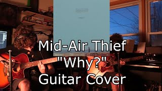 MidAir Thief  quotWhyquot Guitar Intro Cover [upl. by Ehtyaf373]