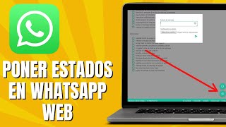 Cómo PONER Estados En WHATSAPP WEB  Publicar Estados En WHATSAPP PC [upl. by Kirshbaum550]