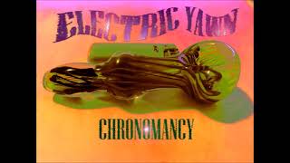 Electric Yawn  Chronomancy Full Album 2020 [upl. by Ennairda]