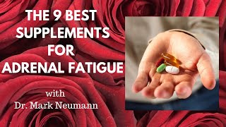 9 Adrenal Fatigue Supplements for Adrenal Fatigue Recovery [upl. by Kimball]