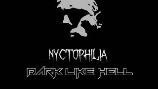 Nyctophilia  Dark Like Hell Records 2017 [upl. by Horlacher]