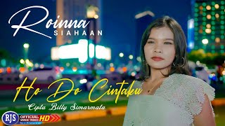 Roinna Siahaan  HO DO CINTAKU Official Music Video [upl. by Atiek]