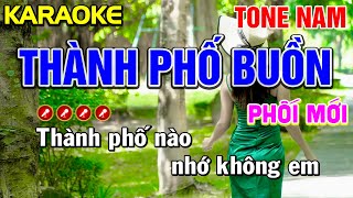 ✔THÀNH PHỐ BUỒN Karaoke Nhạc Sống Tone Nam  PHỐI MỚI   Tình Trần Organ [upl. by Luthanen]