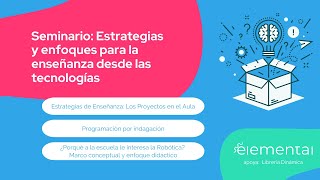 Seminario Estrategias y enfoques para la enseñanza desde las tecnologías [upl. by Jaunita422]