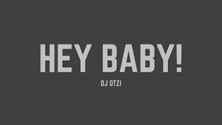 DJ Ötzi  Hey Baby Lyrics [upl. by Lancelle655]