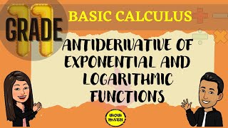 ANTIDERIVATIVE OF EXPONENTIAL AND LOGARITHMIC FUNCTIONS  BASIC CALCULUS [upl. by Henryk]