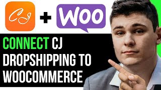 CONNECT CJDROPSHIPPING TO WOOCOMMERCE FULL GUIDE [upl. by Thaxter]