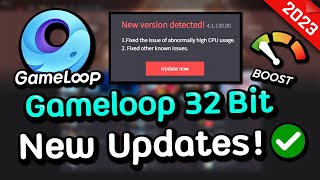 Gameloop 32 Bit Update New Version 4113090✅ Fixed Abnormally High CPU Usage [upl. by Yendys]