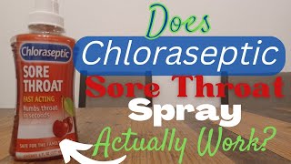 Does Chloraseptic Sore Throat Spray Actually Work [upl. by Sigfrid112]