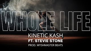 Kinetic Kash ft Stevie Stone  Whole Life Audio Visualizer [upl. by Iy]