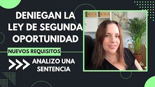 PORQUE SE DENIEGA LA SEGUNDA OPORTUNIDAD Analizo una sentencia [upl. by Alexandra]